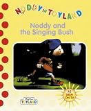  : Noddy and the Singing Bush (Noddy in Toyland)