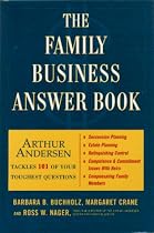 Family Business Answer Book: Arthur Andersen Answers the 101 Toughest Questions About Family Business