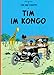 "Tim und Struppi, Carlsen Comics, Neuausgabe, Bd.1, Tim im Kongo: Tim in Kongo" (Herge)