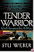 Tender Warrior: God's Intention for a Man
