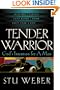 Tender Warrior: God's Intention for a Man