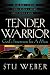 Tender Warrior: God's Intention for a Man width=