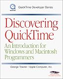 Discovering QuickTime: An Introduction for Windows and Macintosh Programmers (QuickTime Developer)
