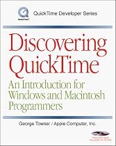Discovering QuickTime: An Introduction for Windows and Macintosh Programmers (QuickTime Developer)
