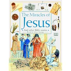 The Miracles of Jesus (Bible Stories)