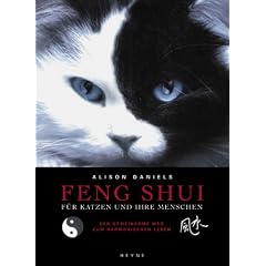 Feng Shui f�r Katzen und ihre Menschen. Der gemeinsame Weg zum harmonischen Leben