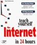 Teach Yourself the Internet in 24 Hours (Sams Teach Yourself)