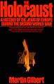 The Holocaust: A History of the Jews of Europe During the Second World War