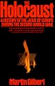 The Holocaust: A History of the Jews of Europe During the Second World War