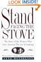 Stand Facing the Stove: The Story of the Women Who Gave America The Joy of Cooking
