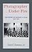 Photographer...Under Fire: The Story of George S. Cook (1819-1902) by Jack C Ramsay