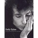 Early Dylan, Photographs and Introduction by Barry Feinstein, Daniel Kramer and Jim Marshall