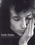 Early Dylan, Photographs and Introduction by Barry Feinstein, Daniel Kramer and Jim Marshall