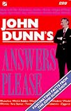 John Dunn's Answers Please