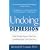 Undoing Depression: What Therapy Doesn't Teach You and MedicationCan't Give You