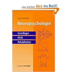 Neuropsychologie. Grundlagen, Klinik, Rehabilitation