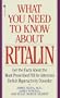 What You Need to Know About Ritalin