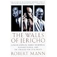 The Walls of Jericho: Lyndon Johnson, Hubert Humphrey, Richard Russell, and the Struggle for Civil Rights by  Robert Mann
