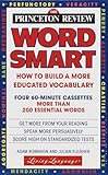 The Princeton Review Wordsmart I Audio Program: How to Build a More Educated Vocabulary (4 60-min cass)