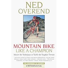 Mountain Bike Like a Champion: Master the Techniques to Tackle the Toughest Terrain