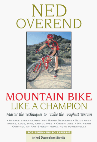 Mountain Bike Like a Champion: Master the Techniques to Tackle the Toughest Terrain