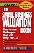 The Small Business Valuation Book (Adams Expert Advice for Small Business)