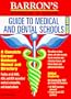 Barron's Guide to Medical and Dental Schools