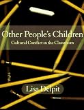 Other People s Children: Cultural Conflict in the Classroom