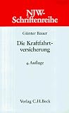 Produkt-Bild: NJW-Schriftenreihe (Schriftenreihe der Neuen Juristischen Wochenschrift), H.25, Die Kraftfahrtversicherung