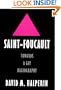 Saint Foucault: Towards a Gay Hagiography
