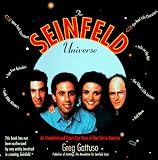 The Seinfeld Universe: An Unauthorized Fan'S-Eye View of the Entire Domain