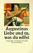 Liebe und tu, was Du willst. Gro�druck.