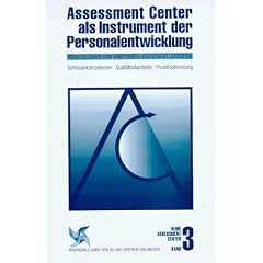 Assesment Center, Band 3: Assessment Center als Instrument der Personalentwicklung. Schl�sselkompetenzen, Qualit�tsstandards, Proze�optimierung
