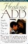 Healing ADD : Simple Exercises That Will Change Your Daily Life