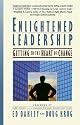 Enlightened Leadership: Getting to the Heart of Change