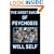 The Sweet Smell of Psychosis: A Novella (Self, Will)