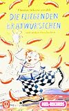 Die fliegenden Bratw&uuml;rstchen und andere Geschichten, 1 Cassette - Dimiter Inkiow