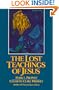 The Lost Teachings Of Jesus (Vol.1)