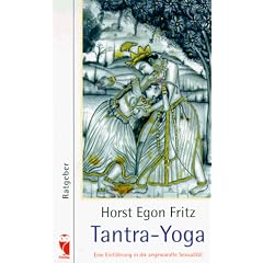Tantra-Yoga. Eine Einf�hrung in die angewandte Sexualit�t