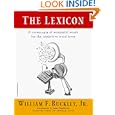 The Lexicon: A Cornucopia of Wonderful Words for the Inquisitive Word Lover by  William F. Buckley Jr., William F. Buckley Jr., and Jesse Sheidlower