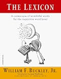 The Lexicon: A Cornucopia of Wonderful Words for the Inquisitive Word Lover