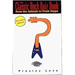 The Classic Rock Quiz Book: From the Animals to Frank Zappa book cover
