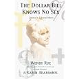 The Dollar Bill Knows No Sex: Lessons in Life and Money