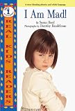 I Am Mad ! (Real Kids Readers. Level 1)