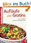 Kochen und genie�en. Aufl�ufe und Gratins. Und andere leckere Ofengerichte