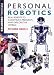 Book Personal Robotics: Real Robots to Construct, Program, and Explore the World