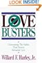 Love Busters: Overcoming Habits That Destroy Romantic Love