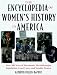 The Encyclopedia Of Women's History In America