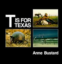 T Is for Texas (My State's Alphabet Book)