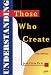 Understanding Those Who Create